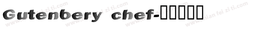 Gutenbery chef字体转换